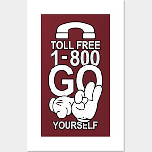 TOLL-FREE-1800-GO-F-YOURSELF Posters and Art